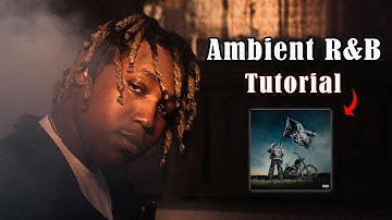 How to make ambient R&B samples for 6lack and Don Toliver (from scratch)