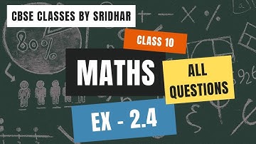 Class 10 Maths | Chapter 2 | Exercise 2.4 | All Questions |  Polynomials | NCERT
