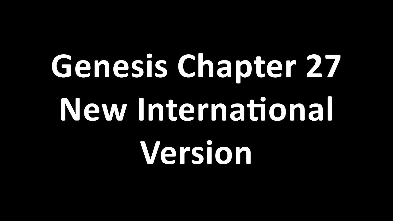 Genesis chapter 27 niv youtube
