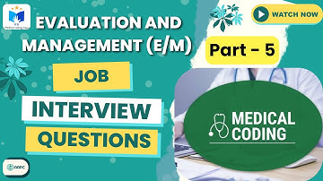 E&M Specialty  Medical Coding Interview Question Part - 5