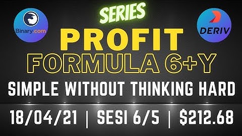 PROFIT FORMULA 6+Y BINARY OPTION DERIV | 212 USD | 18/04/21 | 6/5 |Simple Free Bot Tool Digit Differ
