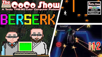 Berserk / Haywire Review | The CoCo Show: A TRS-80 Color Computer Podcast 12