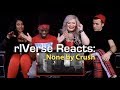 rIVerse Reacts: None by Crush - M/V Reaction