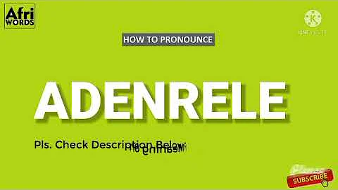 How to pronounce ADENRELE