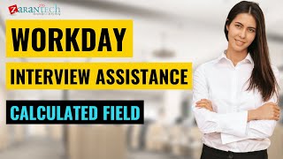 Calculated Field | Workday Interview Assistance | Workday Learner Community