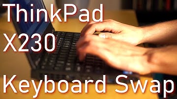 Building the Perfect ThinkPad X230 Part 2: Keyboard Swap