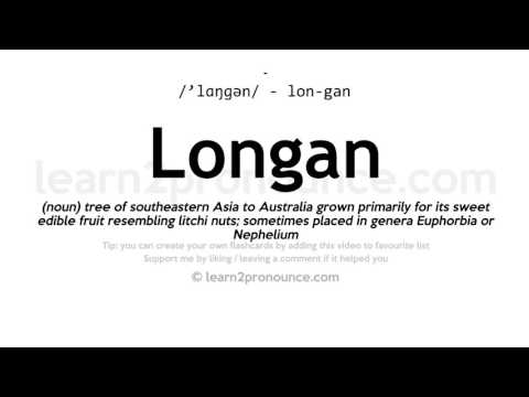 Uitspraak van longan | Definitie van Longan