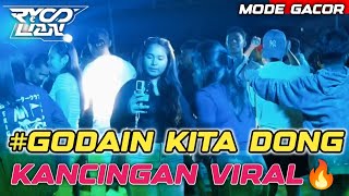 KANCINGAN VIRAL 🔥_GODAIN KITA DONG_(RYO LIAN) NEW 2026 !!!