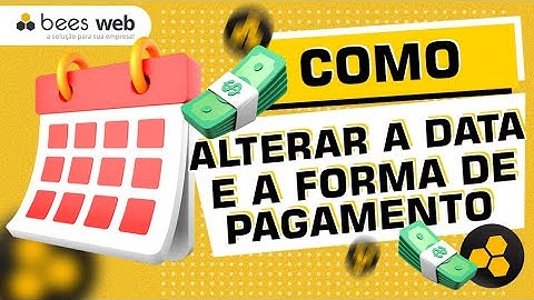 Beesweb - Como alterar a Data e a forma de pagamento