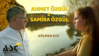 Ahmet Özgül & Samira Özgül - GÖÇMEN KIZI Resimi