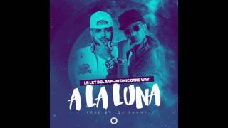 Atomic Otro Way Feat. LR - A La Luna Produced by Dj SammyP