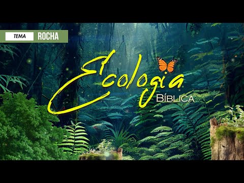 24/11/2025 - [ECOLOGIA BÍBLICA] - Igreja Cristã Maranata - Tema: "Rocha"