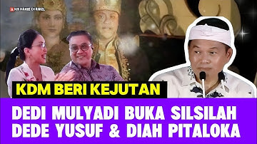 DEDI MULYADI BONGKAR SILSILAH KETURUNAN DEDE YUSUF, TERNYATA SEORANG PRABU KETURUNAN GALUH.