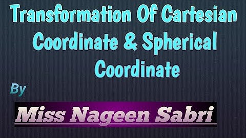 Transformation Equation Between Cartesian Coordinate And Spherical Coordinate |Tensor Analysis|