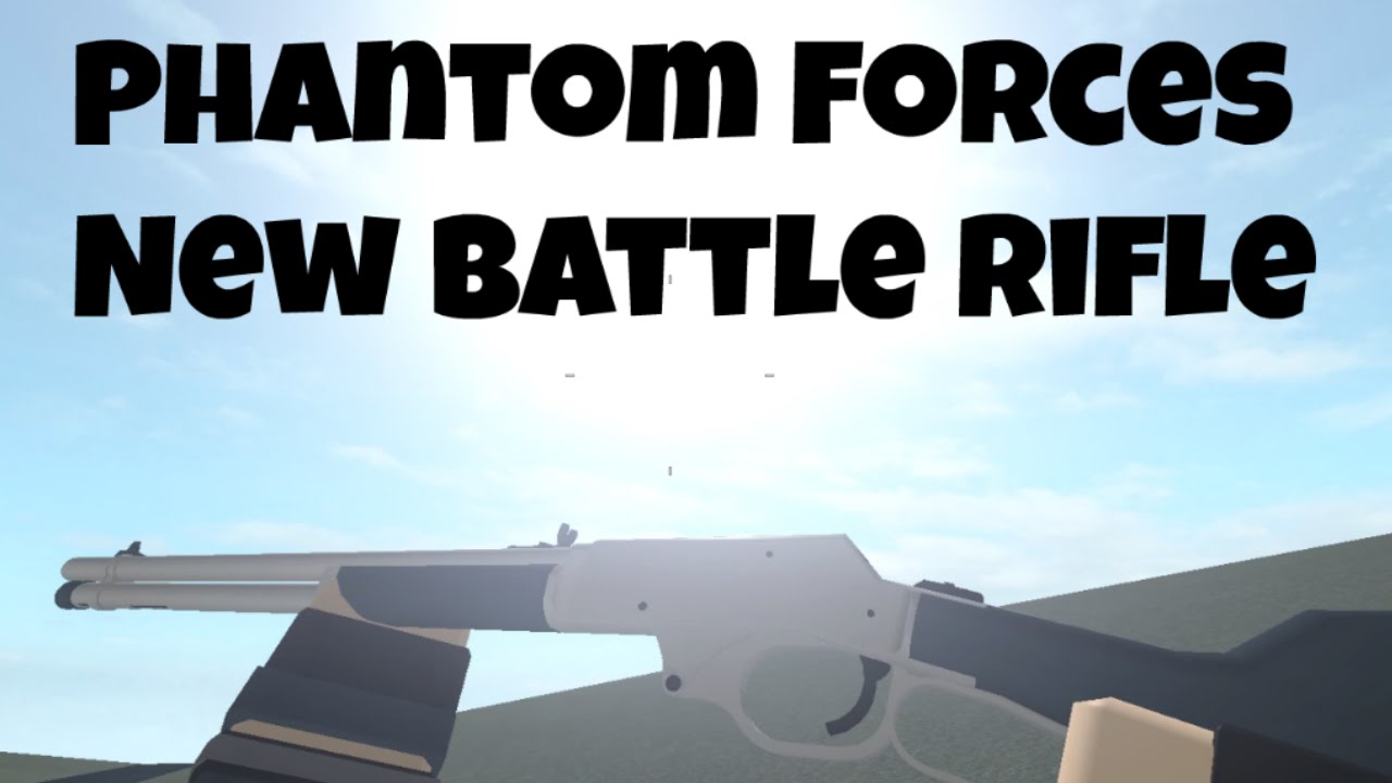 Phantom Forces New Battle Rifle Henry 45 70 Youtube - roblox phantom forces henry 45 70