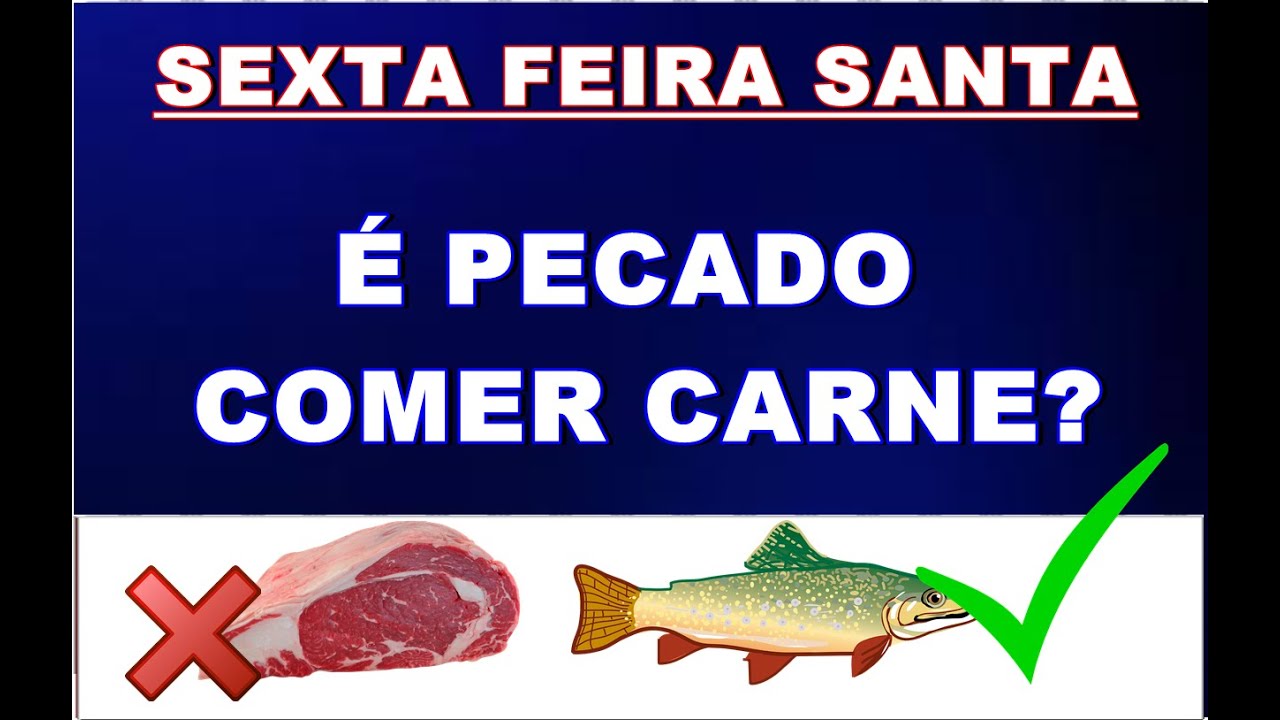 É PECADO comer CARNE na SEXTA FEIRA SANTA? O que diz a bíblia? - YouTube