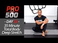 35 Minute Full Body Deep Stretch Yoga for Runners - PRO 500 Day 28