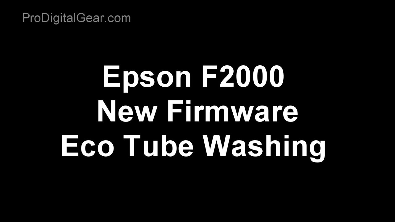 Epson F2000 Tube Wash New Firmware 2018 