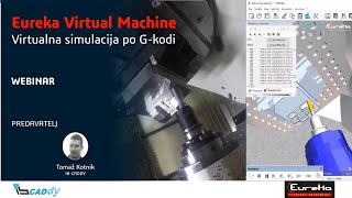 Webinar: Eureka Virtual Machine (Virtualna simulacija po G - kodi)