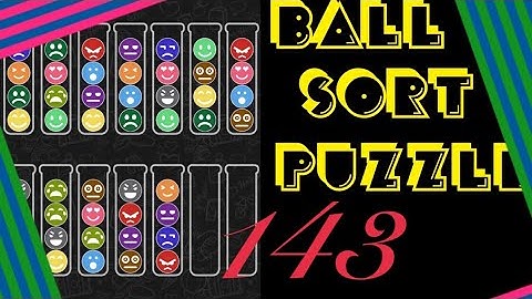 『Ball Sort Puzzle』Level 143🥺
