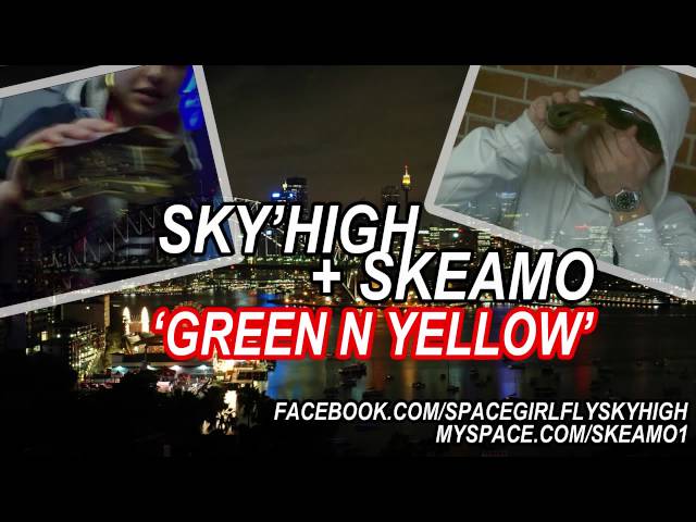 Green n Yellow - Sky'high u0026 Skeamo (Sydney Serchaz) class=