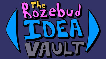 The Rozebud Idea Vault [Showcase]