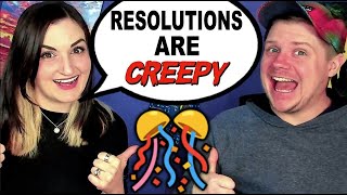 New Year’s Resolutions Are Creepy | Ep 13