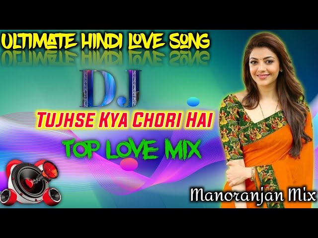 Tujhse Kya Chori Hai | 90s Top Hindi Love Song Dj | Kumar Sanu,Sadhana Sargam 💕 Manoranjan Remix class=
