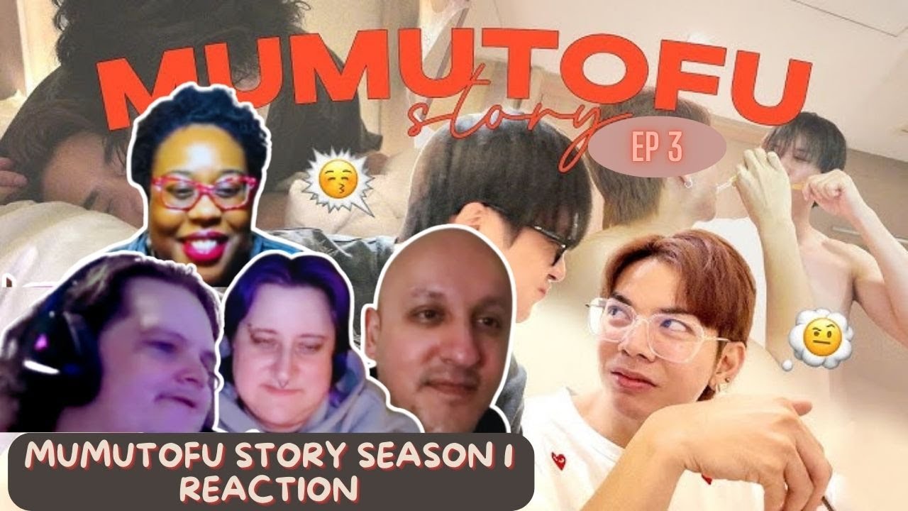 มูมู่เต้าหู้สตอรี่ | MUMU-TOFU STORY Season 1 | EP 3 - REACTION