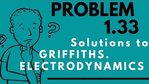 (problem 1.33) from GRIFFITH