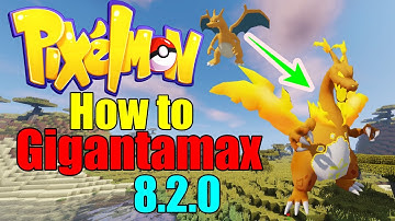 Gigantamax your Pokemon! Step by Step Guide! Pixelmon 8.2.0