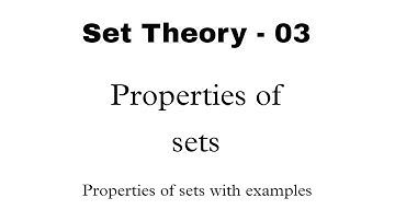 3. Properties of sets | Set theory | Properties of sets with examples