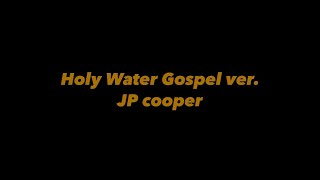 [Gospel Choir Class] JP Cooper - Holy water (Gospel Ver.)