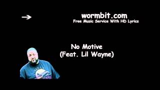 DJ Khaled - No Motive ft. Lil Wayne [OFFICIAL AUDIO]