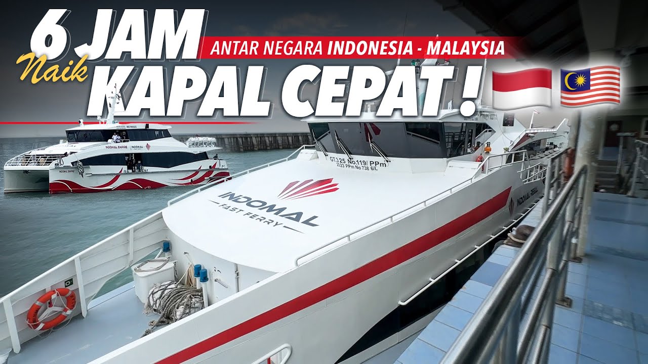 6 JAM NAIK KAPAL ANTAR NEGARA‼️ Tanjung Balai 🇮🇩 - 🇲🇾 Port Dickson With Indomal Fast Ferry Kelas VIP
