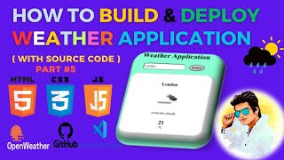 Part 5- How to Build & Deploy weather app using html css and javascript | FREE Deployment on GitHub