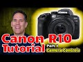 Canon R10 Tutorial Training Video Overview Users Guide Set Up - Part 1 - Made for Beginners