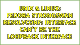 Unix & Linux: fedora strongswan resolvconf: Interface can't be the loopback interface