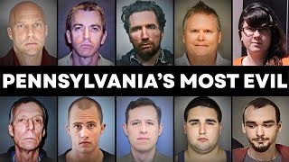 10 Pennsylvania Criminals So Ruthless They’ll Die in Prison