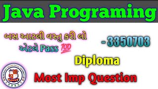 3350703 : Java Programing | Diploma Engineering | #gtu #important #question
