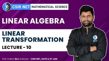 LINEAR TRANSFORMATION  LINEAR ALGEBRA CSIR NET Mathematical Science