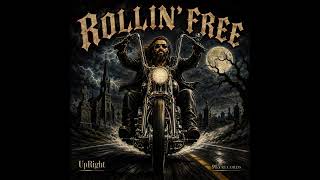 Rollin’ Free — UpRight | No Chains. No Masters. Just the Road.