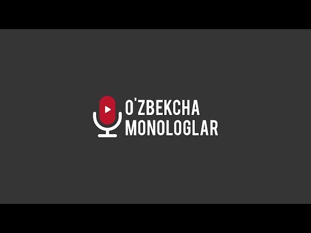 Monolog (Kelin qizlarimizga) Монолог (келин қизларимизга)