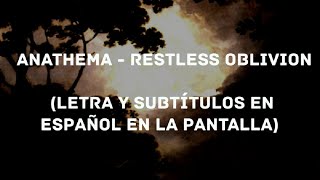 Anathema - Restless Oblivion (Lyrics/Sub Español) (HD)