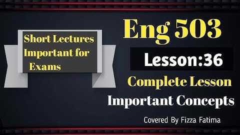 Eng 503|Lesson 36|Short Lecture|ELT