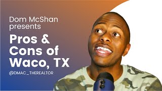 Pros and Cons of Living in Waco, TX a.k.a. Magnolia Town