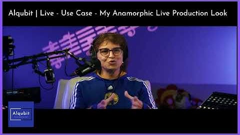 Alqubit | Live | Use Case - My Anamorphic Live Production Look