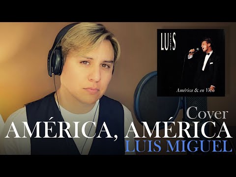 AMÉRICA, AMÉRICA /  FERNANDO ANDRES / COVER LUIS MIGUEL