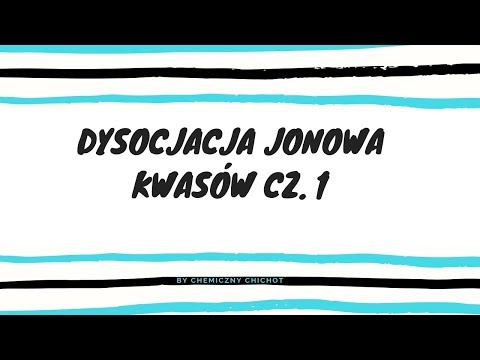 Dysocjacja jonowa kwasów cz. 1