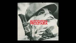 AUTODIFESA PROLETARIA - AUTUNNO CALDO (Album Completo)